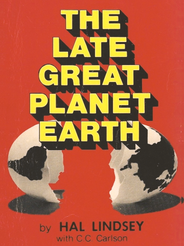 The Late, Great Planet Earth